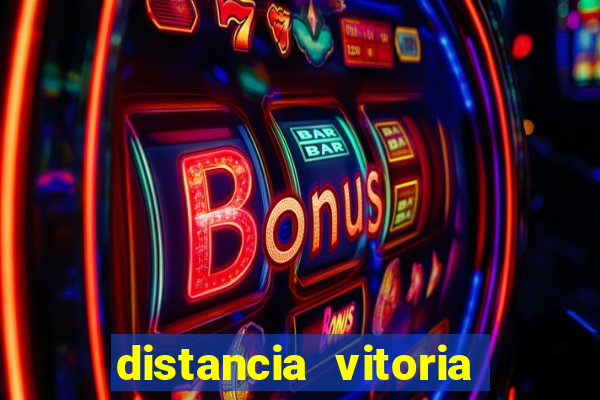 distancia vitoria porto seguro